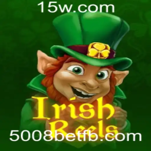 IrishReels e 5008bet: Tudo o Que Você Precisa Saber